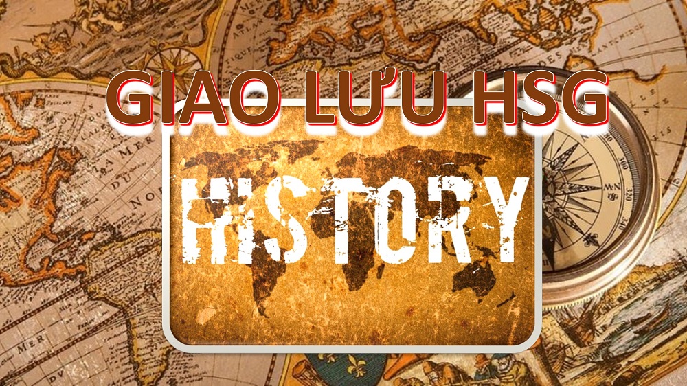 GIAO LƯU HSG LỊCH SỬ 12- THANH HÓA